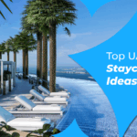 Top UAE Staycation ideas